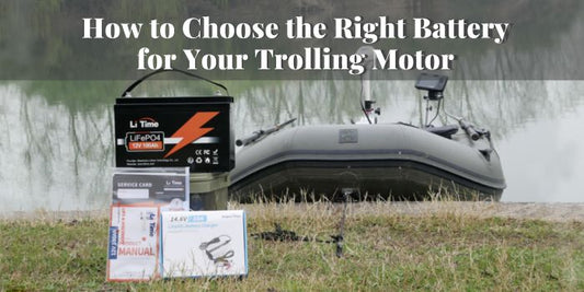 How to Choose the Right Battery for Your Trolling Motor