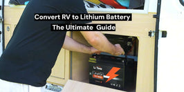 convert rv to lithium batteries