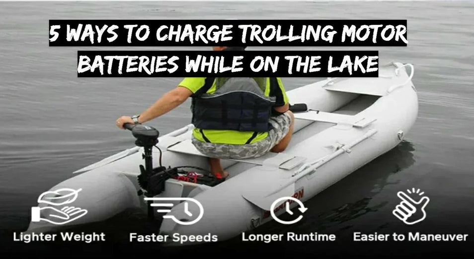5 Ways to Charge Trolling Motor Batteries While on the Lake